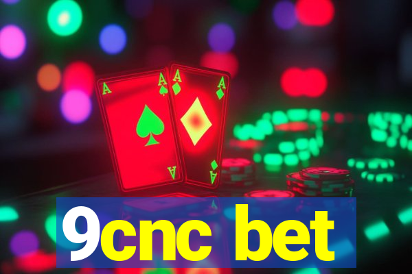 9cnc bet